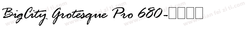 BigCity Grotesque Pro 680字体转换